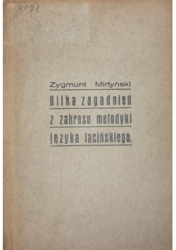 Kilka zagadnień z zakresu metodyki języka łacińskiego, 1936 r.