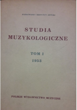 Studia muzykologiczne Tom I 1953
