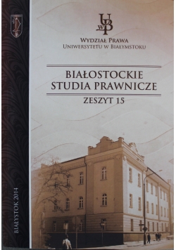 Białostockie studia prawnicze zeszyt 15
