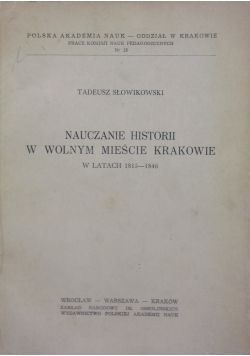 Nauczanie historii w wolnym mieście Krakowie w latach 1815-1846