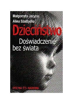 DZIECIŃSTWO doświadczenie bez świata
