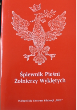 Śpiewnik pieśni żołnierzy wyklętych