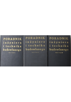 Poradnik inżynieria i technika budowlanego Tom 2 w  3 częściach