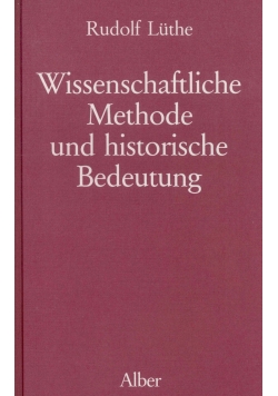 Wissenschaftliche Metchode und historische Bedeutung