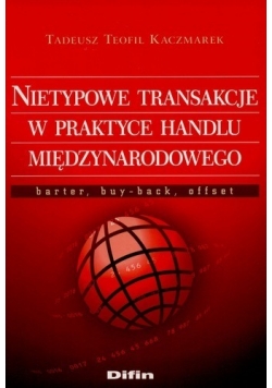 Nietypowe transakcje w praktyce handlu międzynarodowego