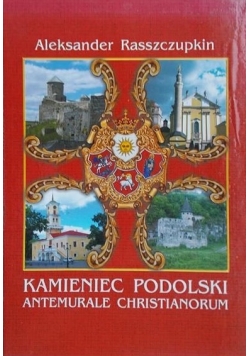 Kamieniec Podolski Autograf Rasszczupkina