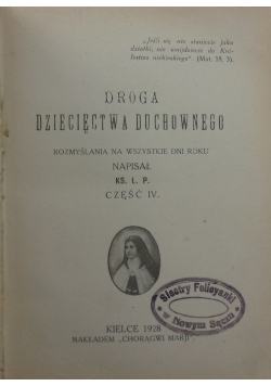 Mała droga dziecięctwa duchownego, cz. IV, 1928 r.