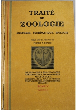 Traite de Zoologie Anatomie Systematique Biologie Tome V
