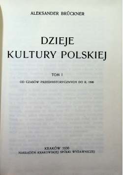 Dzieje kultury polskiej tom I reprint z 1930r