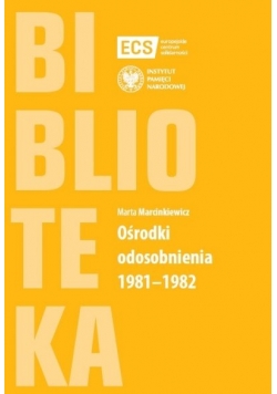 Ośrodki odosobnienia 1981-1982