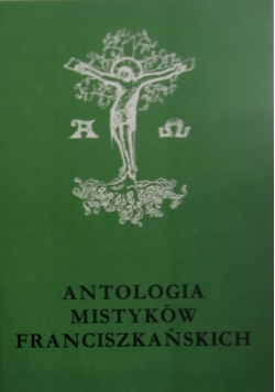 Antologia mistyków Franciszkańskich, tom 4