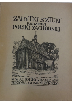 Zabytki sztuki rodzimej Polski Zachodniej