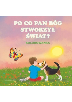 Kolorowanka. Po co Pan Bóg stworzył świat