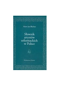 Słownik artystów reformackich w Polsce