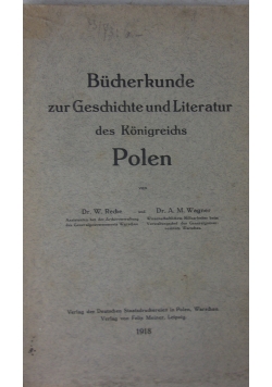 Bucherkunde zur Geschichte und Literatur des Konigreichs Polen ,1918r.