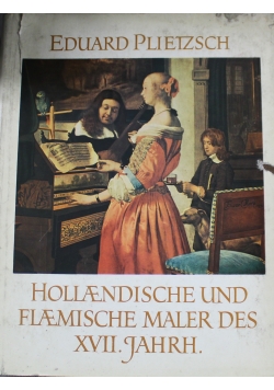 Hollaendische und Flaemische maler des XVII Jahrh