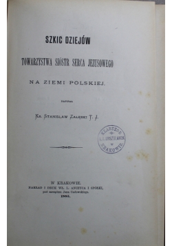 Szkic dziejów Towarzystwa Sióstr Serca Jezusowego na Ziemi Polskiej 1885 r