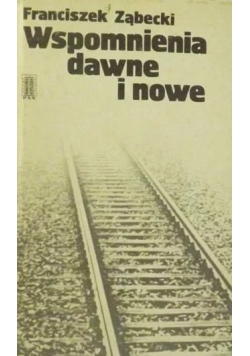 Wspomnienia dawne i nowe