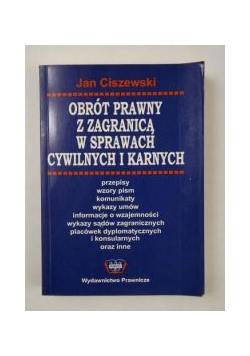 Obrót prawny z zagranicą w sprawach cywilnych i karnych