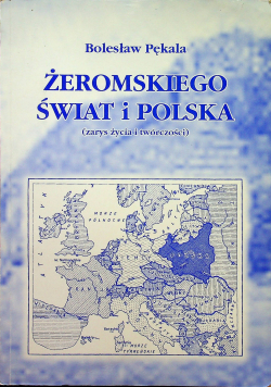 Żeromskiego świat i Polska plus dedykacja autora