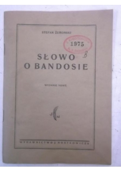 Słowo o Bandosie, 1946 r.
