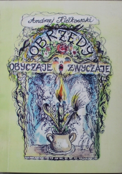 Obrzędy obyczaje zwyczaje plus dedykacja