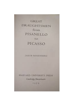 Great Draughtsmen from Pisanello to Picasso
