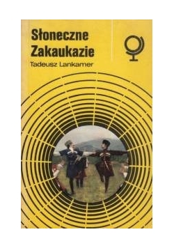 Słoneczne Zakaukazie
