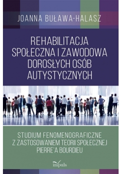 Rehabilitacja społeczna i zawodowa dorosłych...