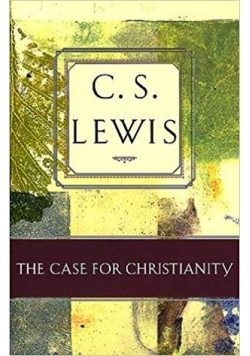 The case for Christianity