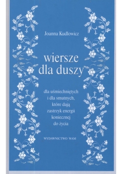 Kudlowicz Joanna - Wiersze dla duszy