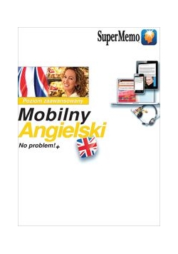 Mobilny Angielski No problem!+ Poziom zaawansowany B2-C1