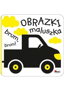 Obrazki maluszka. Brum, brum!