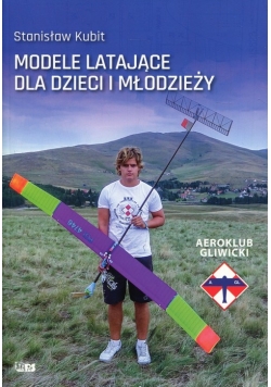 Modele latające dla dzieci i młodzieży