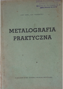 Metalografia praktyczna, 1947 r.