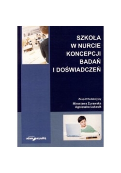 Szkoła w nurcie koncepcji badań i doświadczeń