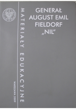 Generał August Emil Fieldorf "Nil" plus  CD