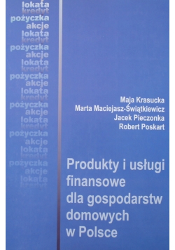 Produkty i usługi finansowe dla gospodarstw domowych w Polsce