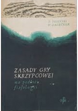 Zasady Gry Skrzypcowej na podłozu Fizjologii cz1