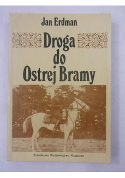 Erdman Jan - Droga do Ostrej Bramy