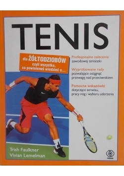 Tenis dla żółtodziobów czyli wszystko co powinieneś wiedzieć o