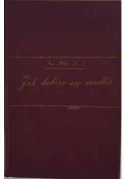 Jak dobrze się modlic