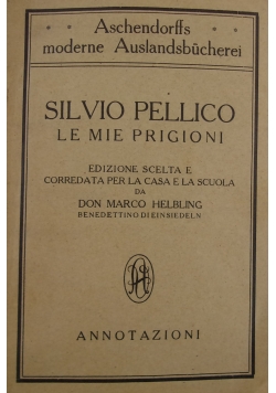 Silvio Pellico le mie prigoni, 1928 r.
