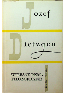 Dietzgen Wybrane Pisma Filozoficzne