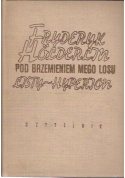 Pod brzemieniem mego losu. Listy-Hyperion