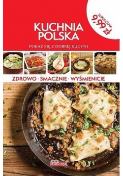 Kuchnia polska. Pokaż się z dobrej kuchni