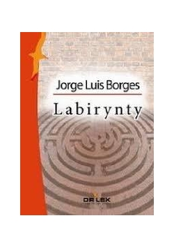 Borges i przyjaciele Labirynty/Najbliżsi/Poza grą