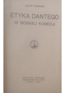 Etyka Dantego w Boskiej Komedji, 1922 r.