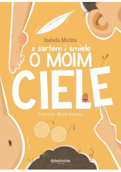 Z żartem i śmiele o moim ciele