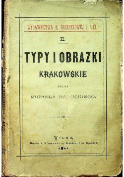 Typy i obrazki Krakowskie 1881 r.